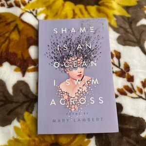 Shame is an Ocean I Swim Across Poetry Book